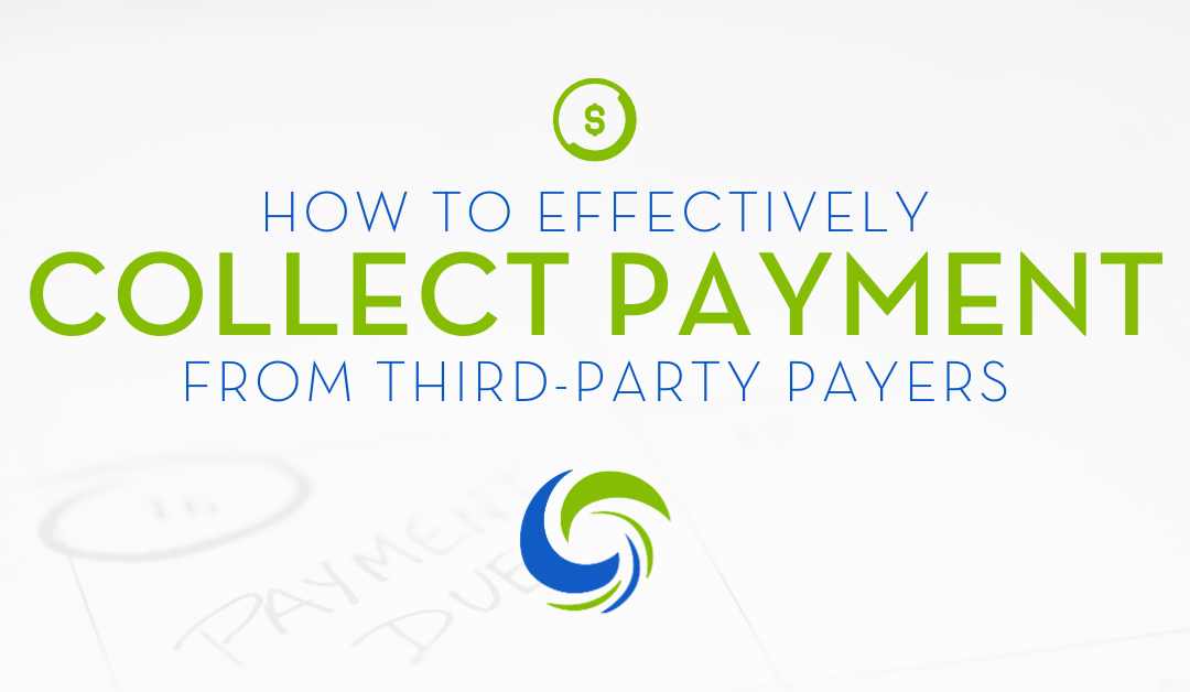 How to effectively collect payment from third-party payers